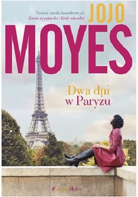 Dwa dni w Paryżu Jojo Moyes