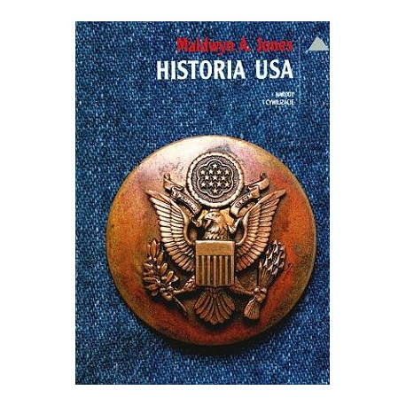 Historia USA Narody i cywilizacje Maldwyn A. Jones