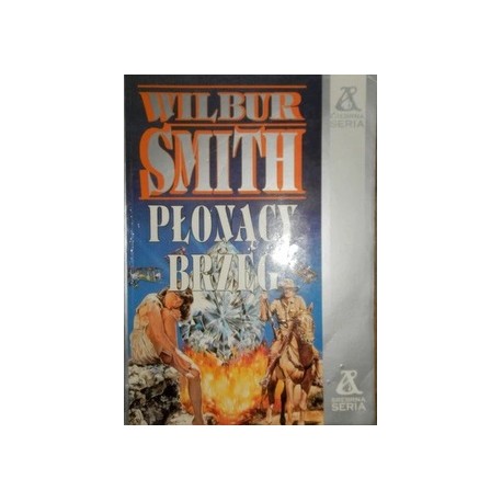 Płonący brzeg Srebrna Seria Wilbur Smith