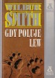 Gdy poluje lew Srebrna Seria Wilbur Smith