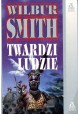 Twardzi ludzie Srebrna Seria Wilbur Smith