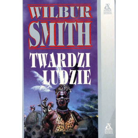 Twardzi ludzie Srebrna Seria Wilbur Smith