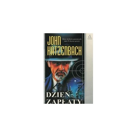 Dzień zapłaty Srebrna Seria John Katzenbach