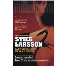 Dziewczyna, która igrała z ogniem Stieg Larsson