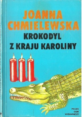 Krokodyl z kraju Karoliny Joanna Chmielewska