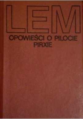 Opowieści o pilocie Pirxie Stanisław Lem