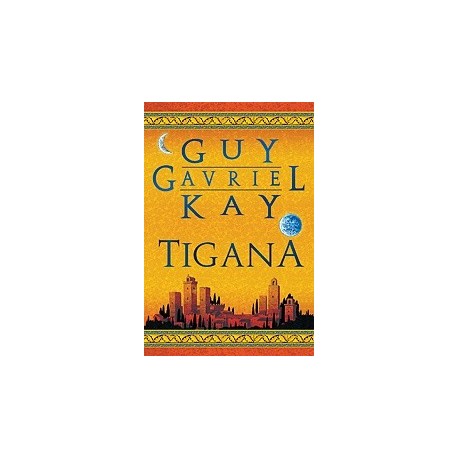 Tigana Guy Gavriel Kay