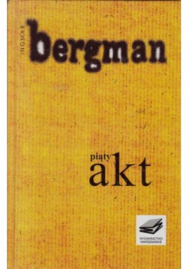 Piąty akt Ingmar Bergman