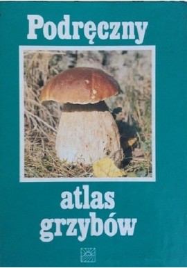 Podręczny atlas grzybów Prof. dr Władysław Wojewoda