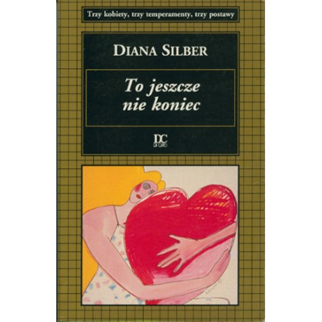 To jeszcze nie koniec Diana Silber