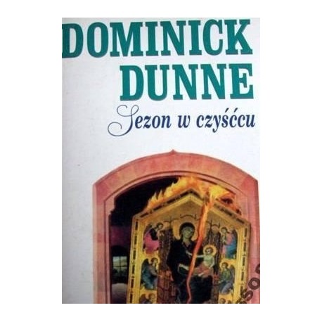 Sezon w czyśćcu Dominick Dunne