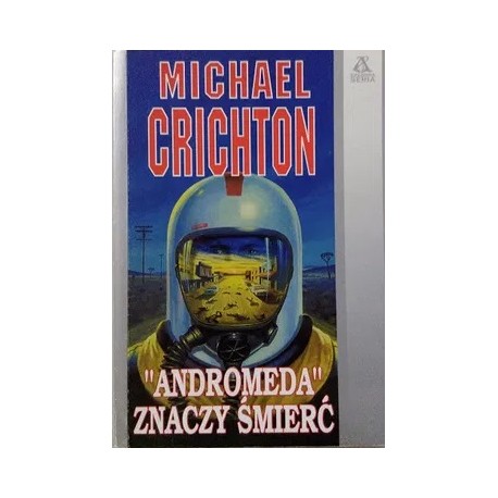 "Andromeda" znaczy śmierć Michael Crichton