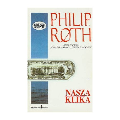 Nasza klika Philip Roth Biblioteka Mistrzów