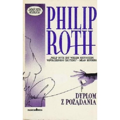 Dyplom z pożądania Philip Roth Biblioteka Mistrzów