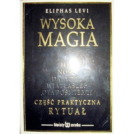 Wysoka Magia Część praktyczna Rytuał Eliphas Levi