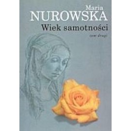 Wiek samotności tom drugi Maria Nurowska