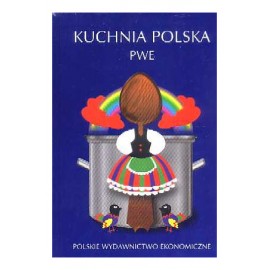 Kuchnia Polska Jolanta Berndt-Kostyrzewska, Barbara Bytnerowicz i in.