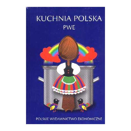 Kuchnia Polska Jolanta Berndt-Kostyrzewska, Barbara Bytnerowicz i in.