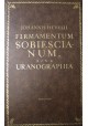 Firmamentum Sobiescianum, sive Uranographia Johannis Hevelii (reprint z 1690r.)