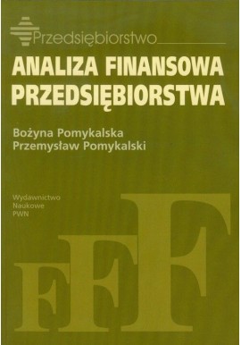 Analiza finansowa przedsiębiorstwa Bożyna Pomykalska, Przemysław Pomykalski