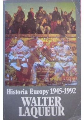 Historia Europy 1945-1992 Walter Laqueur