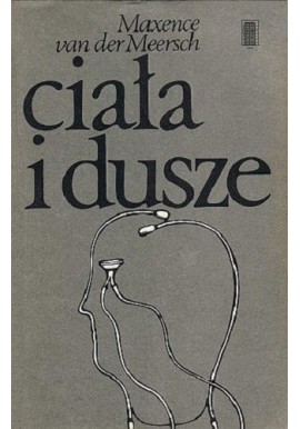 Ciała i dusze Maxence van der Meersch