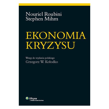 Ekonomia kryzysu Nouriel Roubini, Stephen Mihm