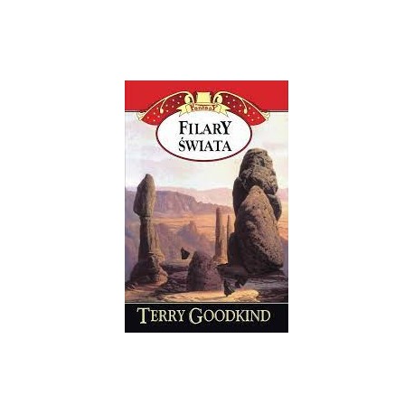 Filary Świata Tom VII cyklu "Miecz prawdy" Terry Goodkind