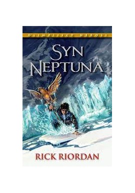 Syn Neptuna Seria Olimpijscy Herosi Rick Riordan
