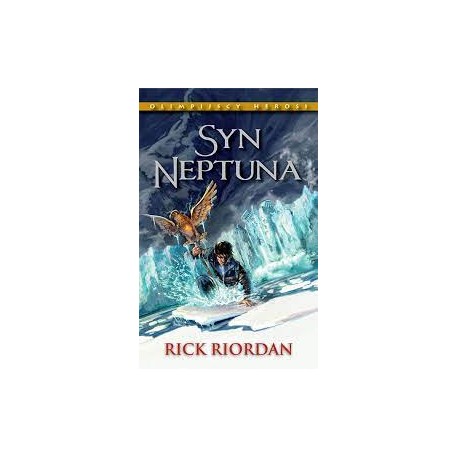 Syn Neptuna Seria Olimpijscy Herosi Rick Riordan