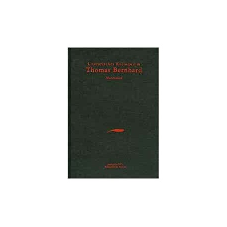 Literarisches kolloquium Thomas Bernhard Materialien Johann Lachinger, Alfred Pittertschatscher (herausgegeben)