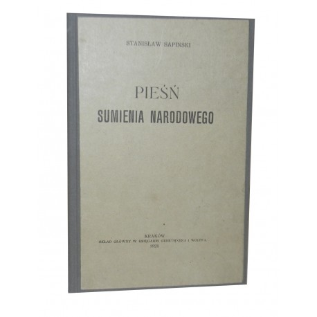 Pieśń sumienia narodowego Stanisław Sapiński 1924r.