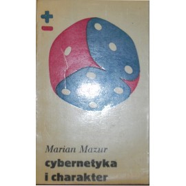 Cybernetyka i charakter Marian Mazur