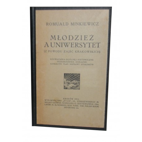 Młodzież a uniwersytet (z powodu zajść krakowskich) Romuald Minkiewicz 1911r.