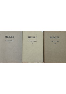 Estetyka 3 tomy Wykłady o Estetyce Georg Wilhelm Friedrich Hegel BKF