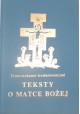 Teksty o Matce Bożej Franciszkanie średniowieczni Stanisław Celestyn Napiórkowski OFMConv. (red.)
