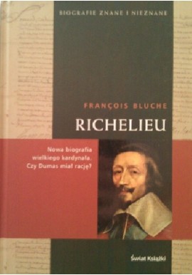 Richelieu Francois Bluche Seria Biografie Znane i Nieznane