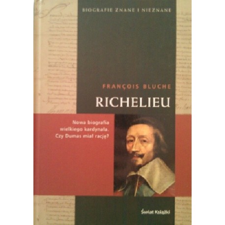 Richelieu Francois Bluche Seria Biografie Znane i Nieznane