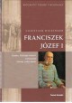 Franciszek Józef I Christian Dickinger Seria Biografie Znane i Nieznane