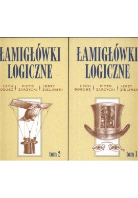 Łamigłówki logiczne Lech Bogusz, Piotr Zarzycki, Jerzy Zieliński (kpl - 2 tomy)
