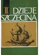 Dzieje Szczecina Tom II wiek X - 1805 Gerard Labuda (red.)