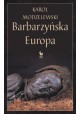 Barbarzyńska Europa Karol Modzelewski