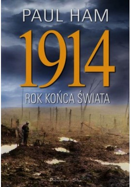 1914 Rok końca świata Paul Ham