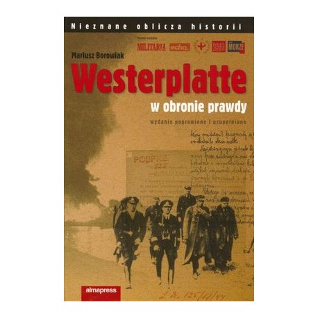 Westerplatte w obronie prawdy Mariusz Borowiak