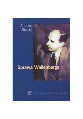 Sprawa Wallenberga Andrzej Sielski