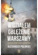 Widziałem oblężenie Warszawy. Sensacyjny nieznany dziennik z września 1939! Aleksander Polonius