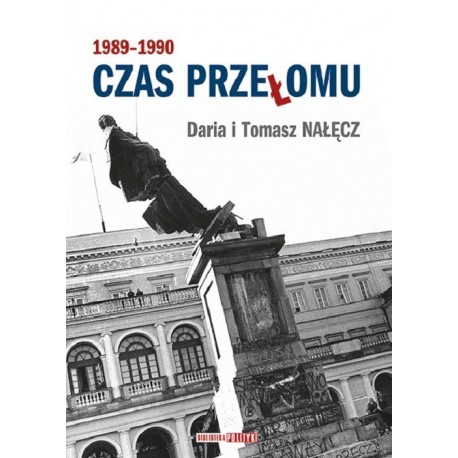 1989-1990 Czas przełomu Daria i Tomasz Nałęcz