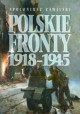 Polskie fronty 1918-1945 Tom 1 Apoloniusz Zawilski