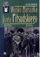 Wojsko Marszałka Józefa Piłsudskiego 12 V 1926 12 V 1935 Piotr Stawecki