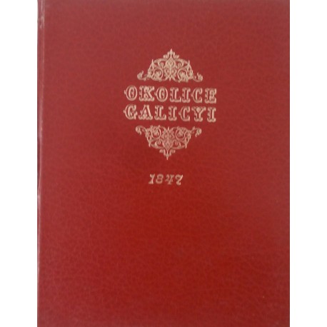 Okolice Galicji Maciej Bogusz Stęczyński (reprint z 1847r.)